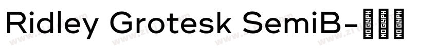 Ridley Grotesk SemiB字体转换